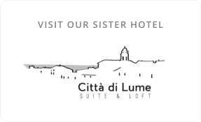 Visit our sister hotel | Citta di Lume | Suite & Loft